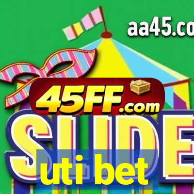 uti bet